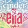 Cinder & Ella. Ediz. italiana