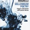 Millennium poetry. Viaggio sentimentale nella poesia italiana