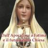Dall'apocalisse A Fatima E Il Futuro Della Chiesa