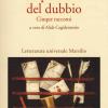 La Passione Del Dubbio: Madame De Mauves-daisy Miller-il Carteggio Aspern-il Giro Di Vite-l'angolo Bello