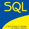 Sql. La Guida Tascabile Al Linguaggio Di Interrogazione Dei Database