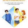 Parlare Con Le Donne Senza Imbarazzo: Una Guida Semplice Alla Comunicazione E Alla Sicurezza Personale