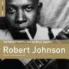 The Rough Guide To Robert Johnson