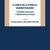 Il Tempo Della Pubblica Amministrazione. Coordinate Sostanziali E Implicazioni Processuali
