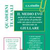 Quaderni Teatrali. Il Medio Evo Parla Di S� E Del Suo Tempo E Delle Forme Di Spettacolo Nella Sua Epoca Senza Teatro Introducendo Un Giullare