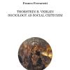 Thorstein B. Veblen. Sociology As Cocial Criticism