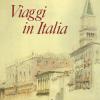 Viaggi in Italia. 1840-1845. Ediz. a colori