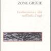 Le Zone Grigie. Conformismo E Vilt Nell'italia Di Oggi