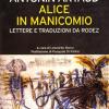 Alice In Manicomio. Lettere E Traduzioni Da Rodez