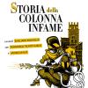 Storia Della Colonna Infame. Ediz. Integrale