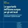 Le opportunit dell'Unione Europea per gli enti locali