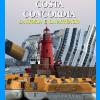 Costa Concordia. La Storia E Il Naufragio