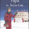 Pap in Antartide. Ediz. illustrata