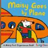 Maisy Goes By Plane: Check In For Your First Flight With Maisy! The Ideal Gift For Any First-time Flyers Aged 3+