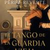 El tango de la guardia vieja [lingua spagnola]