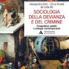 Sociologia Della Devianza E Del Crimine. Prospettive, Ambiti E Sviluppi Contemporanei