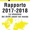 Amnesty International. Rapporto 2017-2018. La Situazione Dei Diritti Umani Nel Mondo