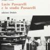 Lucio Passarelli E Lo Studio Passarelli