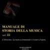 Manuale di storia della musica. Vol. 3 - L'Ottocento: la musica strumentale e il teatro dell'opera