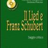 Il Lied e Franz Schubert. Con CD Audio