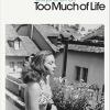 Too much of life: complete chronicles