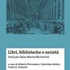 Libri, Biblioteche E Societ. Studi Per Rosa Marisa Borraccini
