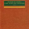 Sistemi Di Logica Come Teoria Del Conoscere (rist. Anast.). Vol. 1
