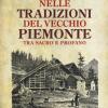 Viaggio Nelle Tradizioni Del Vecchio Piemonte. Tra Sacro E Profano