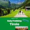 BabyTrekking Tirolo. Wipptal, Valle dello Stubai, Hall Wattens, Seefeld, Leutasch