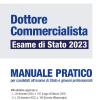 Dottore Commercialista. Esame Di Stato 2023. Manuale Pratico