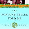 A Fortune-teller Told Me: Earthbound Travels In The Far East  