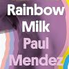 Rainbow milk: an observer 2020 top 10 debut