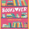 Booklover. Diario di lettura. Per tenere nota di tutti i libri letti e da leggere, recensioni, challenge e molto altro!
