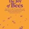 The Joy Of Bees. Bees As A Model Of Sustainability And Beekeeping As An Experience Of Nature And Human History
