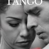 Tango: Una Storia D�amore Nata Nell�abbraccio
