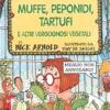 Muffe, Peponidi, Tartufi E Altri Vergognosi Vegetali. Ediz. Illustrata