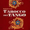 Il tarocco del tango. Con 78 Carte