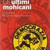 Gli Ultimi Mohicani. Una Storia Di Democrazia Proletaria