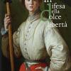 In difesa della dolce libert. L'assedio di Firenze (1529-1530)
