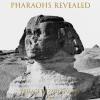 Secrets of the pharohs revealed
