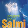 Pregare Con I Salmi. Traduzione Interconfessionale In Lingua Corrente