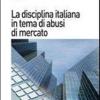 La Disciplina Italiana In Tema Di Abusi Di Mercato