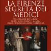 La Firenze segreta dei Medici