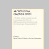 Archeologia Classica Oggi. Atti Della Tavola Rotonda. Ediz. Multilingue
