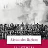 La Battaglia. Storia Di Waterloo