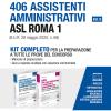 Concorso 406 Assistenti amministrativi ASL Roma 1 (Cat. C) (B.U.R. 28 maggio 2020, n. 68. Kit completo per la preparazione a tutte le prove del concorso