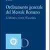Ordinamento Generale Del Messale Romano. Celebrare E Vivere L'eucaristia
