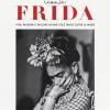 Iconic Frida. Vita, Passioni E Fascino In Uno Stile Unico Oltre Le Mode