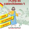 L'ora di catechismo. Guida per catechisti e genitori al sussidio operativo di Io sono con voi. Vol. 1
