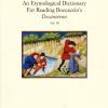An Etymological Dictionary For Reading Boccaccio's decameron. Vol. 3